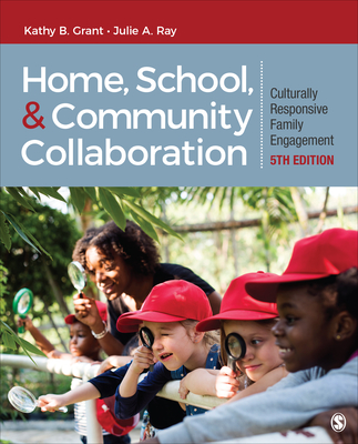 Home, School, and Community Collaboration: Culturally Responsive Family Engagement - Kathy Beth Grant