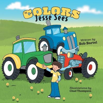 The Colors Jesse Sees - Bob Bartel