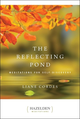The Reflecting Pond: Meditations for Self-Discovery - Liane Cordes
