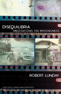 Disequilibria: Meditations on Missingness - Robert Lunday