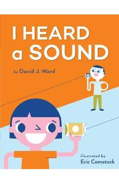 Coperta cărții 'I Heard a Sound - David J. Ward'