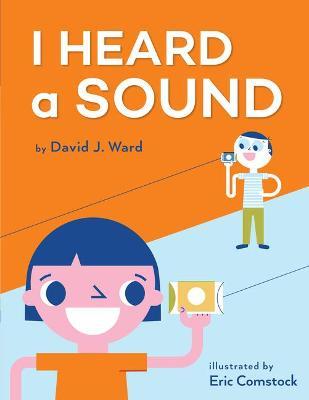 I Heard a Sound - David J. Ward