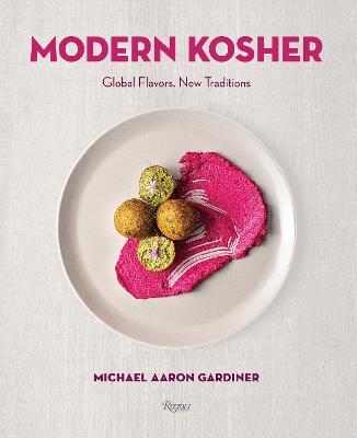 Modern Kosher: Global Flavors, New Traditions - Michael Gardiner