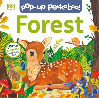 Pop-Up Peekaboo! Forest: Pop-Up Surprise Under Every Flap! - Dk