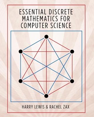 Essential Discrete Mathematics for Computer Science - Harry Lewis