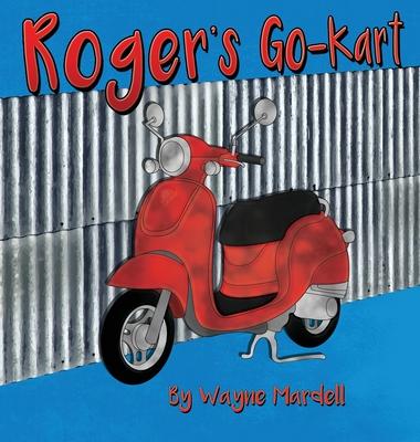 Roger's Go-Kart - Wayne Mardell