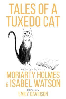 Tales of a Tuxedo Cat - Jill Ward