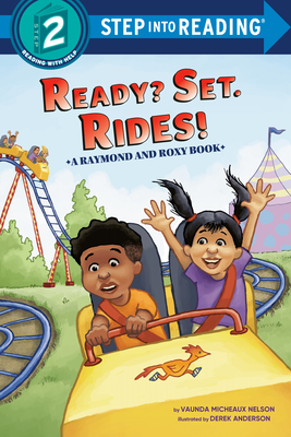 Ready? Set. Rides! (Raymond and Roxy) - Vaunda Micheaux Nelson