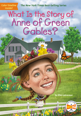 What Is the Story of Anne of Green Gables? - Ellen Labrecque