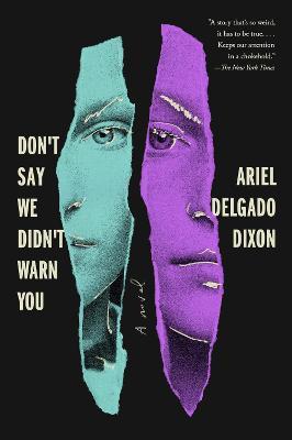 Don't Say We Didn't Warn You - Ariel Delgado Dixon