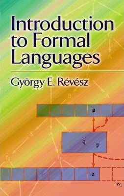 Introduction to Formal Languages - Gyorgy E. Revesz