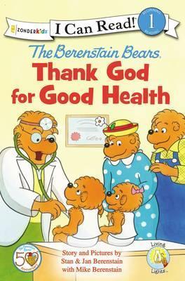 The Berenstain Bears, Thank God for Good Health: Level 1 - Stan Berenstain