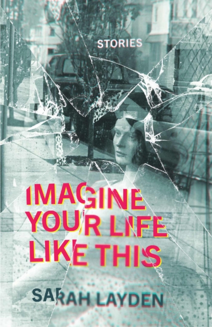 Imagine Your Life Like This - Sarah Layden