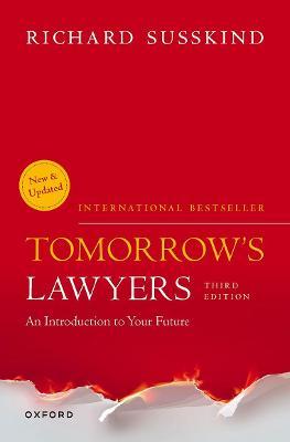 Tomorrow's Lawyers: An Introduction to Your Future - Richard Susskind