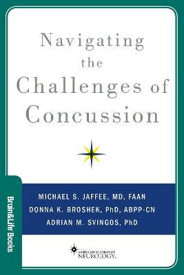 Navigating the Challenges of Concussion - Michael S. Jaffee