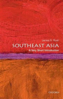 Southeast Asia: A Very Short Introduction - James R. Rush
