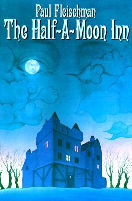 The Half-a-Moon Inn - Paul Fleischman
