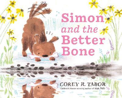 Simon and the Better Bone - Corey R. Tabor
