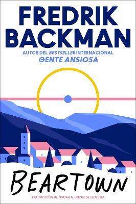Beartown \ (Spanish Edition) - Fredrik Backman
