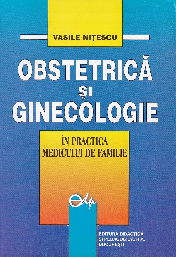 Obstetrica si Ginecologie in practica medicului de familie - Vasile Nitescu
