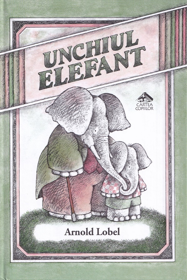 Unchiul Elefant - Arnold Lobel