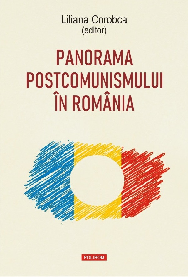 Panorama postcomunismului in Romania - Liliana Corobca