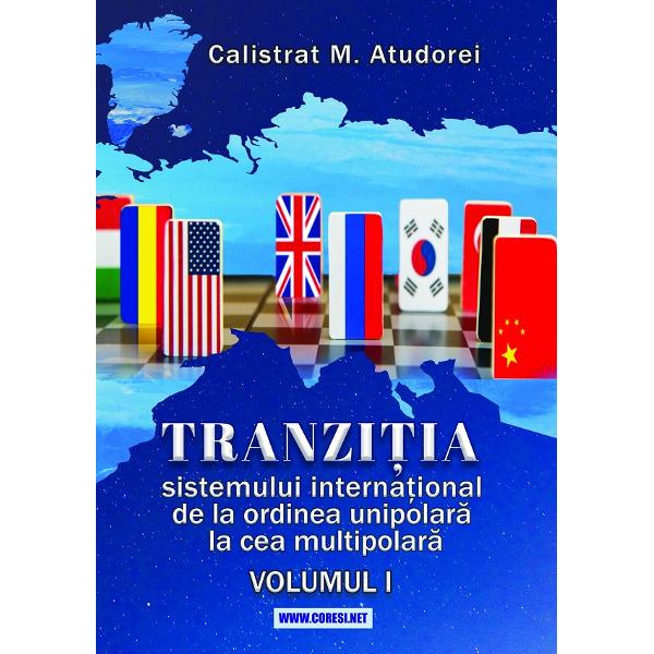 Pachet: Tranzitia sistemului international Vol.1 + Vol.2 - Calistrat M. Atudorei