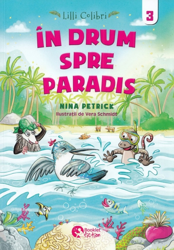 Lilli Colibri. In drum spre Paradis Vol.3 - Nina Petrick, Vera Schmidt