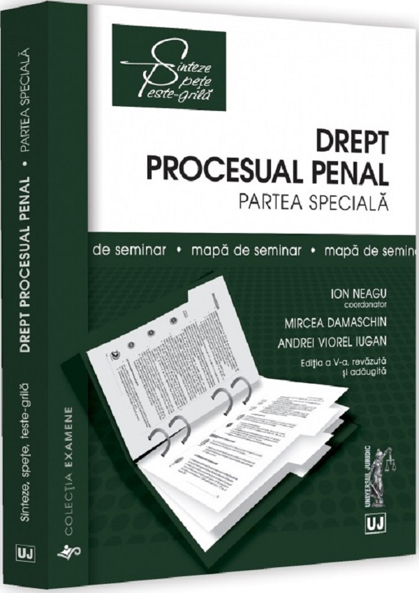 Drept procesual penal. Partea speciala. Mapa de seminar Ed.5 - Ion Neagu, Mircea Damaschin, Andrei Viorel Iugan