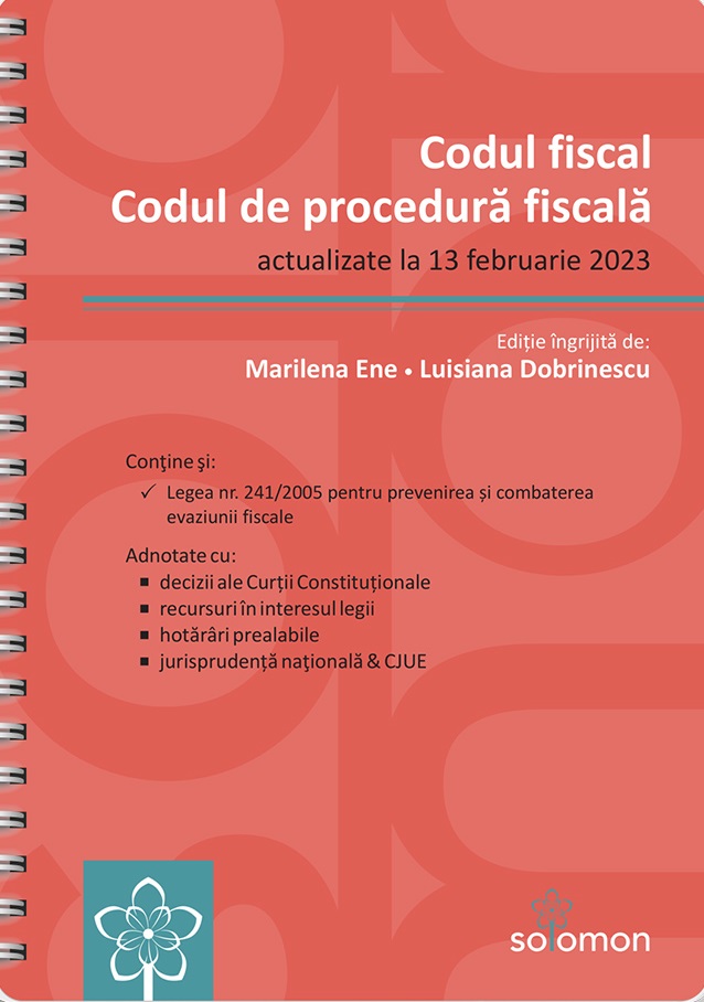 Codul fiscal. Codul de procedura fiscala Act. 13 februarie 2023
