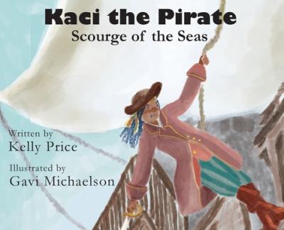 Kaci the Pirate: Scourge of the Seas - Kelly Price