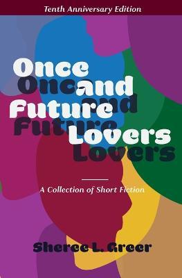 Once and Future Lovers - Sheree L. Greer