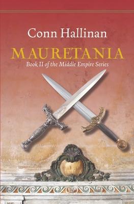 Mauretania: Book II, The Middle Empire - Conn Hallinan