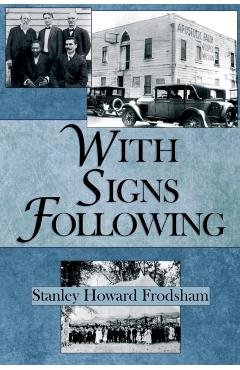 With Signs Following: The Story of the Pentecostal Revival in the Twentieth Century - Stanley H. Frodsham