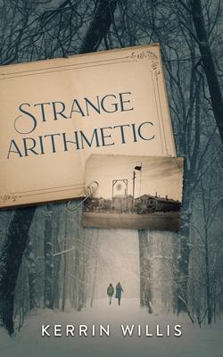 Strange Arithmetic - Kerrin Willis