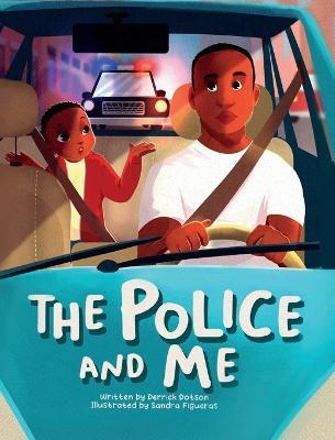 The Police and Me - Derrick Dotson
