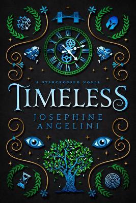 Timeless: A Starcrossed Novel - Josephine Angelini