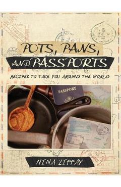 Coperta cărții 'Pots, Pans, and Passports - Nina Zippay'
