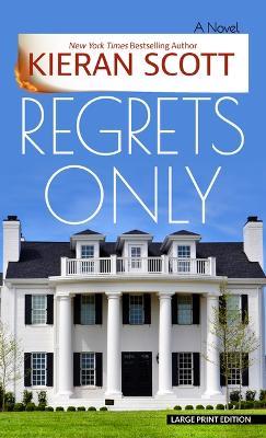 Regrets Only - Kieran Scott