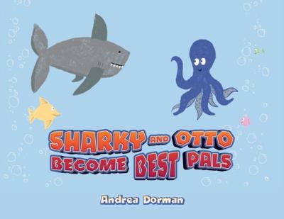 Sharky and Otto Become Best Pals - Andrea Dorman