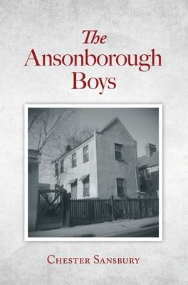Coperta cărții 'The Ansonborough Boys - Chester Sansbury'