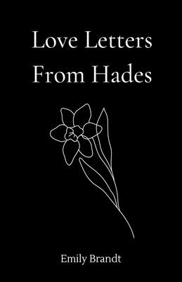 Love Letters From Hades - Emily Brandt