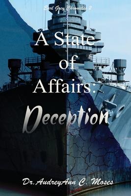 A State of Affairs: Deception - Audreyann C. Moses