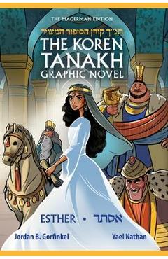 Coperta cărții 'The Koren Tanakh Graphic Novel: Esther - Jordan Gorfinkel'