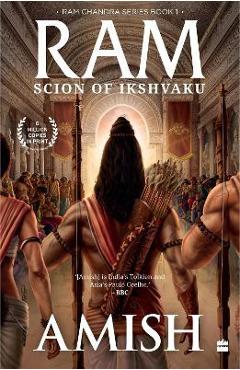 Poza produsului RAM - Scion of Ikshvaku (RAM Chandra Series Book 1) - Amish Tripathi