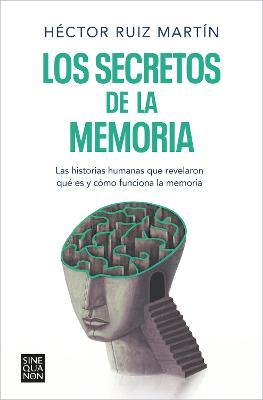 Los Secretos de la Memoria / The Secrets of Memory - Héctor Ruiz Martín