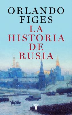 Historia de Rusia / The Story of Russia - Orlando Figes