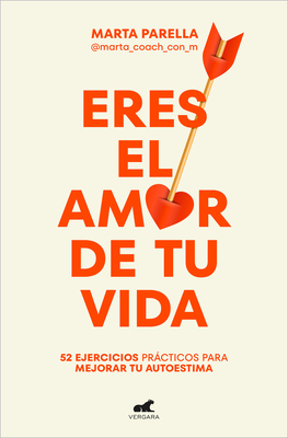 Eres El Amor de Tu Vida / You Are the Love of Your Life - Marta Parella