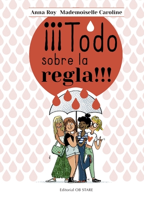 Todo Sobre La Regla - Anna Roy