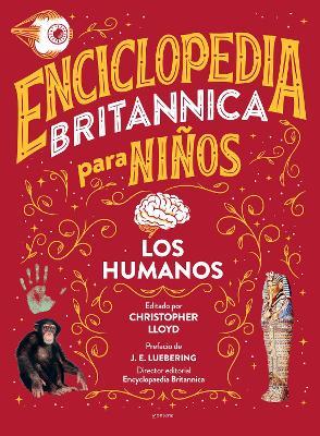 Enciclopedia Britannica Para Niños 3: Los Humanos / Britannica All New Kids' Enc Yclopedia: Humans - J. E. Luebering